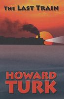Cover of The Last Train by Howard Turk