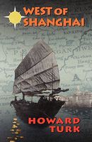 Cover of West of Shanghai by Howard Turk
