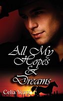 Cover of All My Hopes And Dreams by Celia Yeary