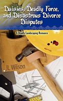 Daisies, Deadly Force, and Disastrous Divorce Disputes