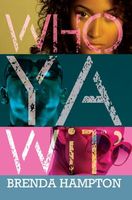 Cover of Who YA Wit': The Finale by Brenda Hampton