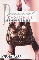 Permanent Resident at the Purse Table