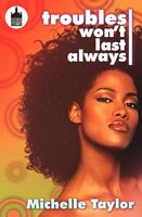 Cover of Troubles Won't Last Always by Michelle Taylor