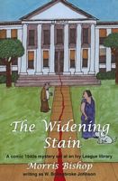 Cover of The Widening Stain by Morris Bishop