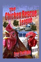Cover of The Chicken Rescue League by Amy Eastlake