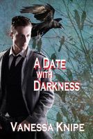 Cover of A Date with Darkness by Vanessa Knipe