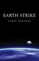 Cover of Earth Strike: First Defense by K.J. Jordan