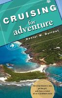 Cover of Cruising for Adventure by Daniel W. Durrant