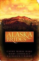 Alaska Brides (Romancing America: Alaska)