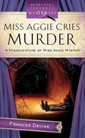 Miss Aggie Cries Murder