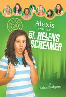 Alexis and the Saint Helens Screamer