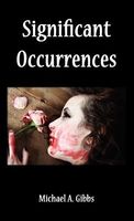 Cover of Significant Occurrences by Michael A. Gibbs