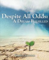 Cover of Despite All Odds by Gladys Lawson