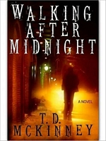 Cover of Walking After Midnight by T.D. McKinney