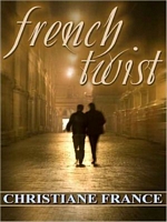 Cover of French Twist by Christiane France
