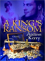Cover of A King's Ransom by Aislinn Kerry