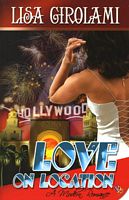 Cover of Love on Location by Lisa Girolami