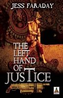Cover of The Left Hand of Justice by Jess Faraday