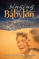 Cover of Singing in Babylon by Ann Gaylia O'Barr
