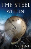 Cover of The Steel Within by S.R. Kent