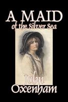 A Maid Of The Silver Sea