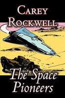 Cover of Space Pioneers by Carey Rockwell