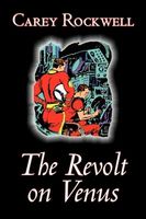Cover of Revolt on Venus by Carey Rockwell