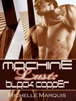 Cover of Machine Lust: Black Copper by Michelle Marquis