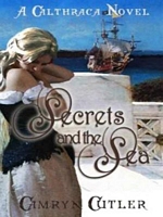 Cover of Calthraca: Secrets And The Sea by Camryn Cutler