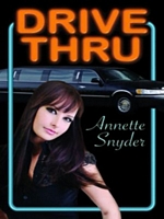 Cover of Drive Thru by Annette Snyder