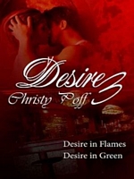 Cover of Desire 3: Desire In Flames and Desire In Green by Christy Poff