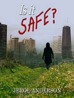 Cover of Is It Safe? by Jerol Anderson
