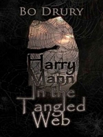 Cover of Harry Mann In The Tangled Web by Bo Drury