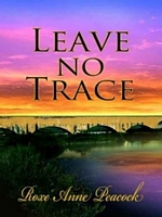 Cover of Leave No Trace by Roxe Anne Peacock