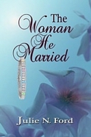 Cover of The Woman He Married by Julie Ford