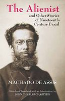 Alienist & Other Stories of Nineteenth-Century Brazil