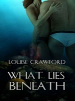 Cover of What Lies Beneath by Louise Crawford