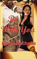 Cover of Be with You by Marie Rochelle