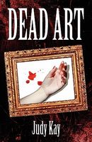 Cover of Dead Art by Judy Kay