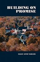 Cover of Building on Promise by Sally Anne Nadler