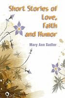 Short Stories of Love, Faith and Humor