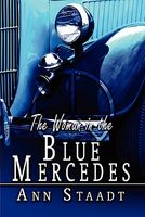 Cover of The Woman in the Blue Mercedes by Ann Staadt