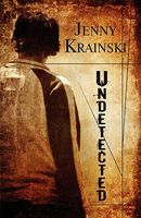 Cover of Undetected by Jenny Krainski