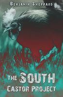 Cover of The South Castor Project by Benjamin Sheppard