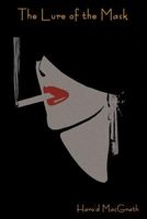 Cover of The Lure of the Mask by Harold MacGrath