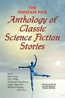 The Phoenix Pick Anthology of Classic Science Fiction Stories