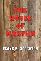 The House of Martha