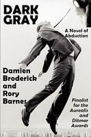 Cover of Dark Gray by Damien Broderick; Rory Barnes