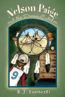 Cover of Nelson Paige and the Dream Catcher by B.J. Lamberti
