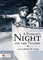 A Possum's Night on the Titanic
